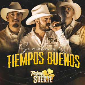 Se Acabaron Los Tiempos Buenos