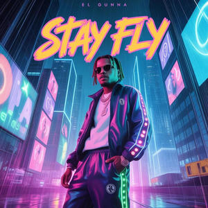 STAY FLY (Explicit)