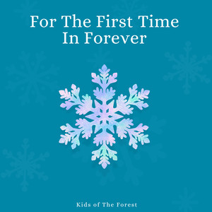 For the First Time in Forever