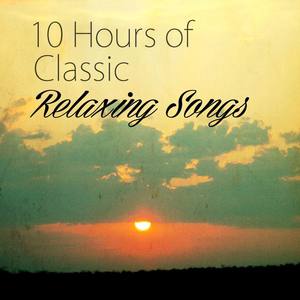 10 Hours of Classic Relaxing Songs