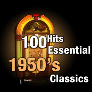 100 Hits: Essential 1950s Classics