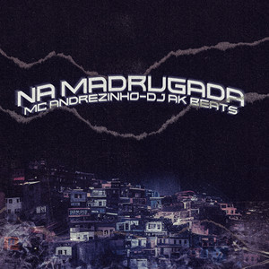 Na Madrugada (Explicit)