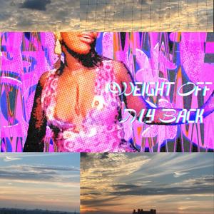 weight off my back (feat. Ayanda & Zeesh) (Explicit)