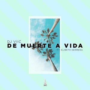 De Muerte a Vida(feat. Elibeth Herrera)