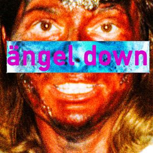 Ängel Down (Explicit)