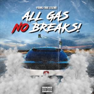 All Gas No Breaks (Explicit)