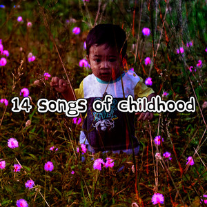 14 Songs of Childhood (Explicit)