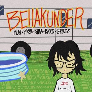 BELLAKUNDER (feat. MUN, IZXXC, EROZZ & ISRAA) (Explicit)