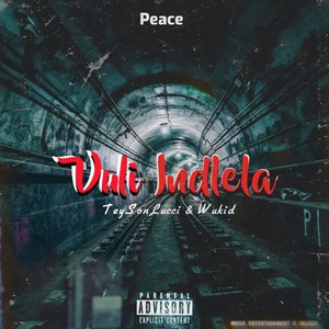 Vuli indlela(feat. Wukid & Teyson lucci) (Explicit)
