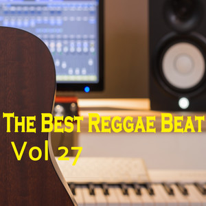 The Best Reggae Beat, Vol. 27