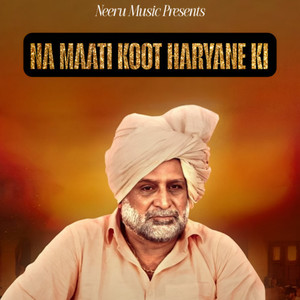 Na Maatti Koot Haryane Ki