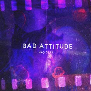 Bad Attitude