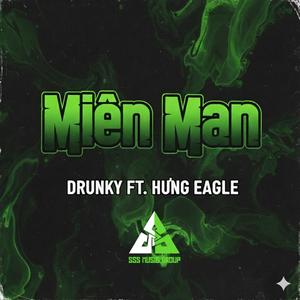 Miên Man (feat. Drunky & Hưng Eagle) (Explicit)