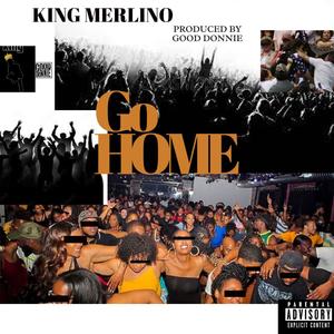 Go Home (Explicit)