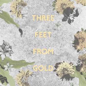 Three Feet From Gold