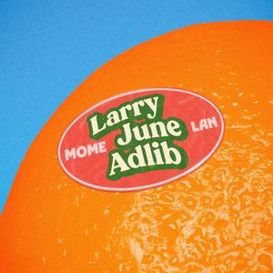 Larry June Adlib (Explicit)