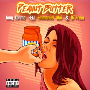 Peanut Butter (feat. Emmanuel Mai & Di' Frein) [Explicit]