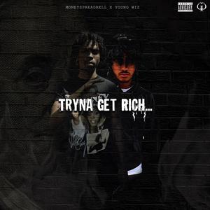 Tryna Get Rich (Explicit)