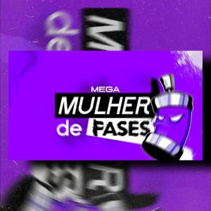 Mega Mulher de Fases (Explicit)