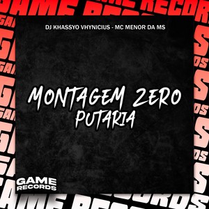 Montagem Zero Putaria (Explicit)