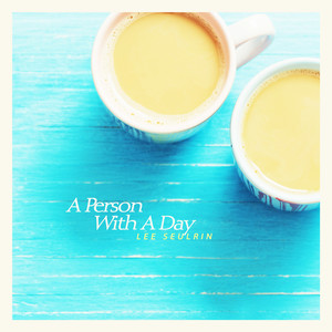 하루를 함께 하는 사람 (A Person With A Day)