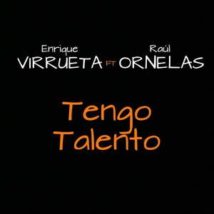 Tengo Talento (feat. Raúl Ornelas)