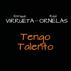 Tengo Talento(feat. Raúl Ornelas)