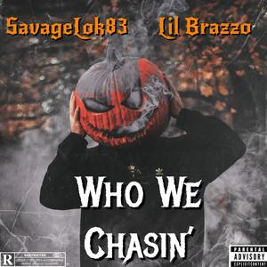 Who We Chasin' (Explicit)