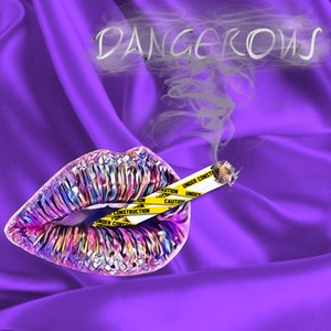 DANGEROUS