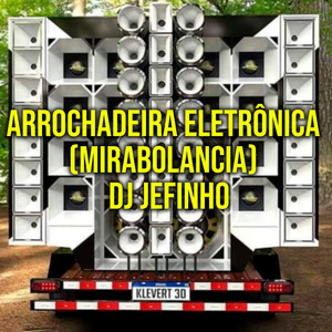 Arrochadeira Eletrônica (Mirabolancia)