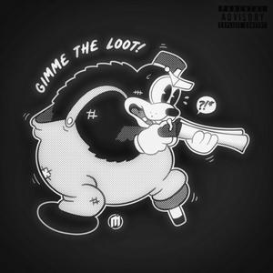 Gimmethaloot (Explicit)