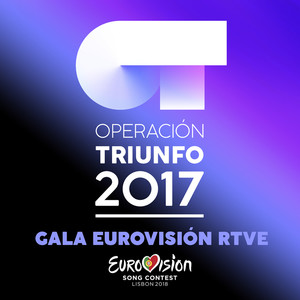 OT Gala Eurovisión RTVE (Operación Triunfo 2017)