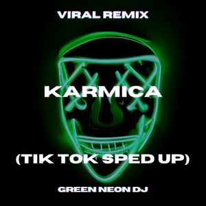 KARMICA (Tik Tok Sped Up) (Remix)