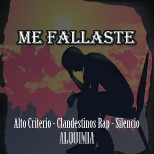 Me fallaste(with Silencio & Clandestinos Rap)