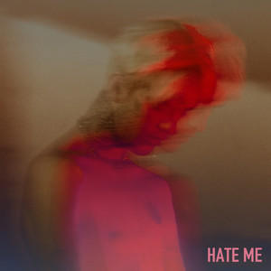 HATE ME (Explicit)