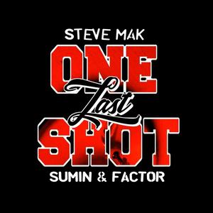 ONE LAST SHOT. (feat. Sumin & Factor) [Explicit]