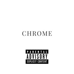 CHROME (Explicit)