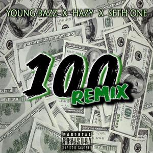 100 (feat. Young Bazz & H A Z Y) (Remix|Explicit)