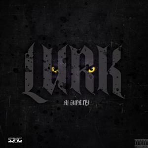 Lurk (Explicit)