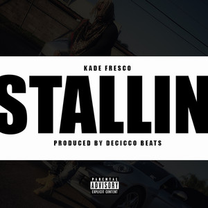 Stallin (Explicit)