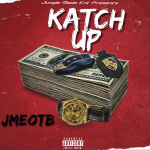 Katch Up (Explicit)