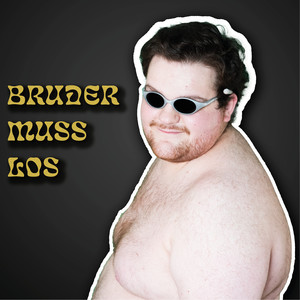 Bruder Muss Los (Explicit)