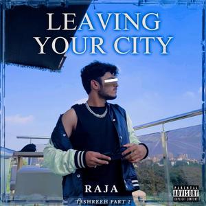 Leaving Your City (Explicit)