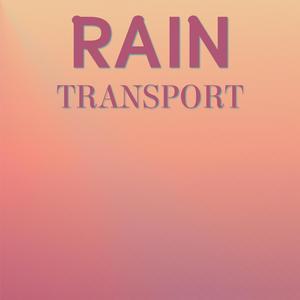 Rain Transport