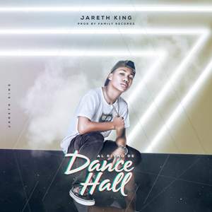 AL RITMO DE DANCE HALL (JARETH KING)