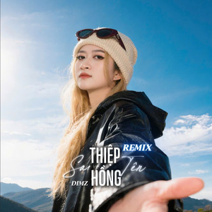 Thiệp Hồng Sai Tên (Remix)