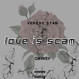 Love Is Scam (Explicit)