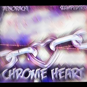 Chrome Heart (feat. Zenorachi) (Explicit)