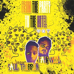 From The Party To The Hotel(feat. Saul Trippin') (Explicit)