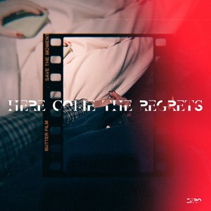 HERE COME THE REGRETS